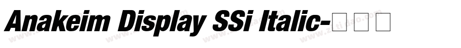 Anakeim Display SSi Italic字体转换